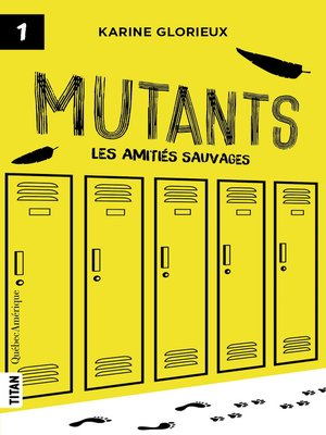 cover image of Mutants, tome 1--Les amitiés sauvages